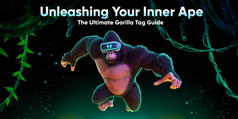 Unleashing Your Inner Ape: The Ultimate Gorilla Tag Guide